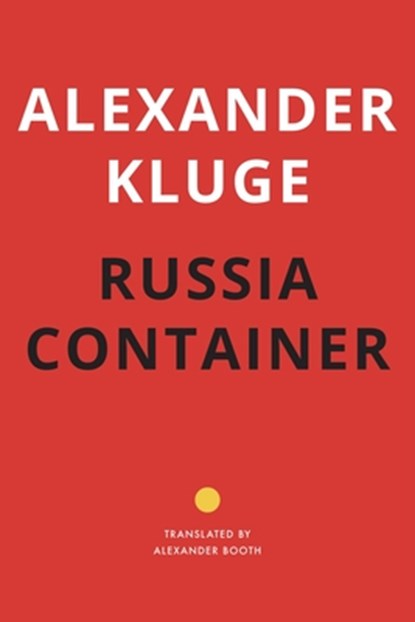 Russia Container, Alexander Kluge ; Alexander Booth - Gebonden - 9781803090658