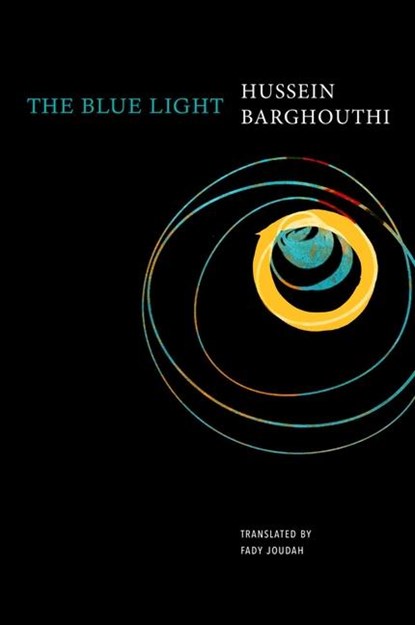 The Blue Light, Hussein Barghouthi ; Fady Joudah - Gebonden - 9781803090832