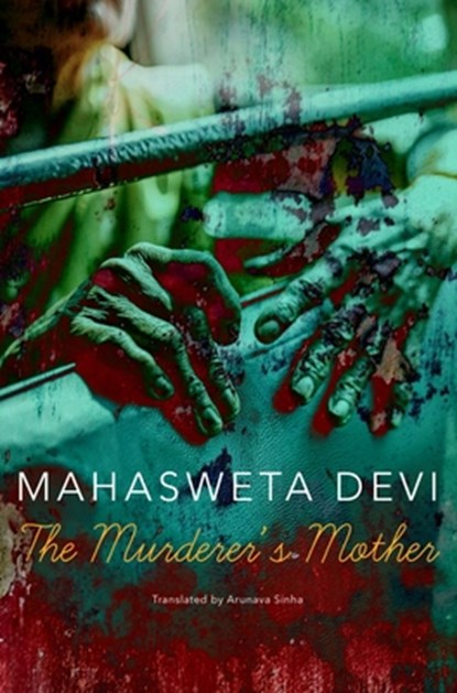 The Murderer’s Mother, Mahasweta Devi - Gebonden - 9781803092324