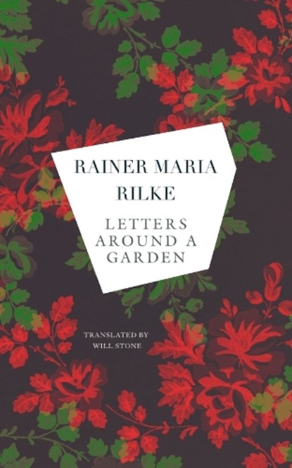 Letters around a Garden, Rainer Maria Rilke - Gebonden - 9781803093345