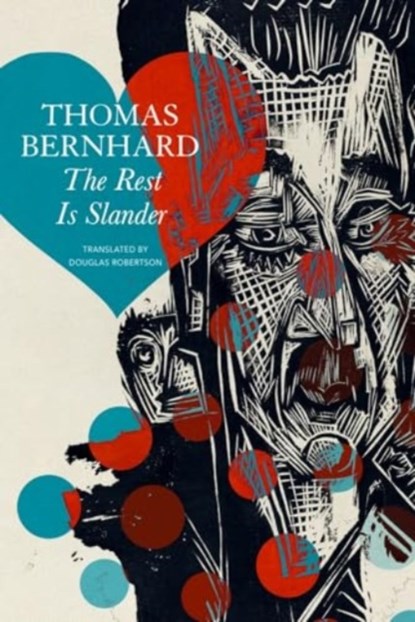 The Rest Is Slander, Thomas Bernhard - Paperback - 9781803094496