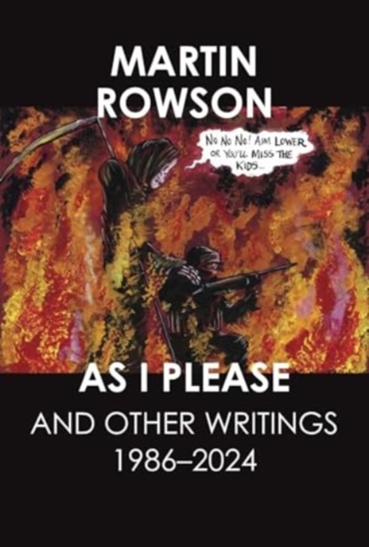 As I Please, Martin Rowson - Gebonden - 9781803094502
