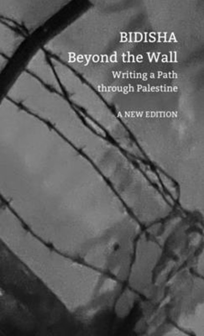 Beyond the Wall, Bidisha - Paperback - 9781803095882
