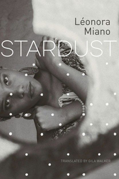 Stardust, Leonora Miano - Paperback - 9781803096100
