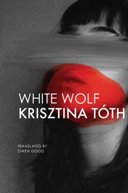 White Wolf, Krisztina Toth - Paperback - 9781803096162
