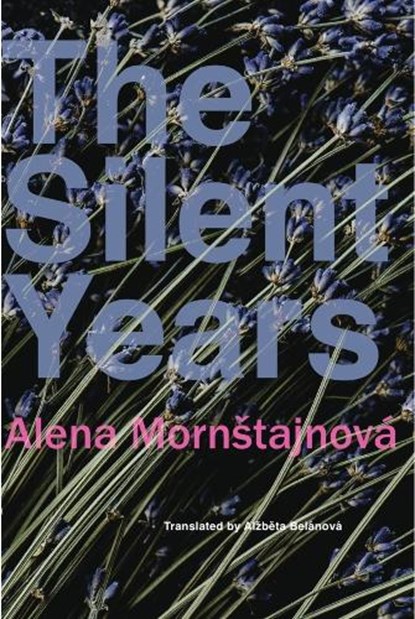 The Silent Years, Alena Mornstajnova - Paperback - 9781803096247