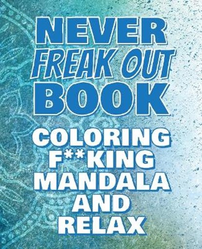 F--K OFF - COLORING MANDALA TO, MANDALA,  Michael - Paperback - 9781803116334