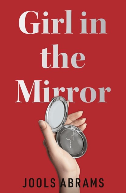 Girl in the Mirror, Jools Abrams - Paperback - 9781803130873