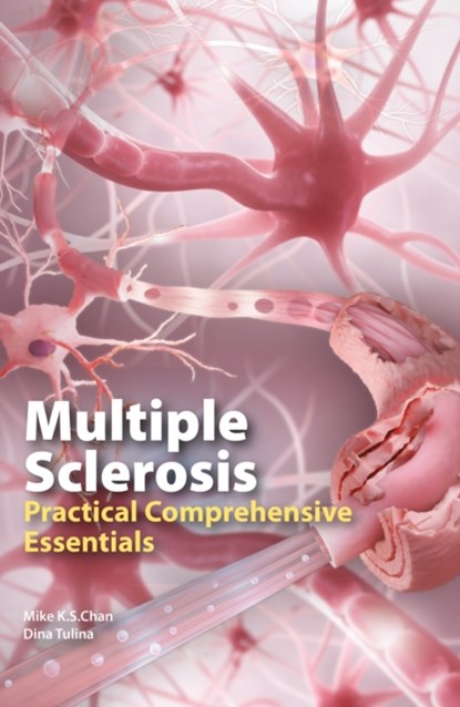 Multiple Sclerosis, Mike K.S. Chan ; Dina Tulina - Paperback - 9781803131184