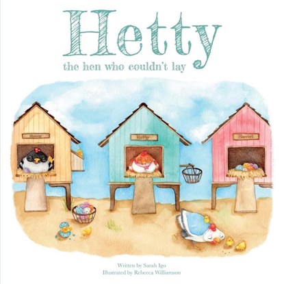 Hetty the Hen Who Couldn't Lay, Sarah Igo - Paperback - 9781803131535