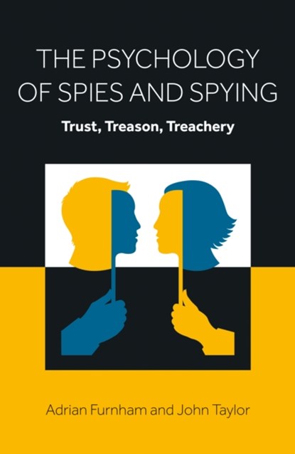 The Psychology of Spies and Spying, Adrian Furnham ; John Taylor - Paperback - 9781803131849