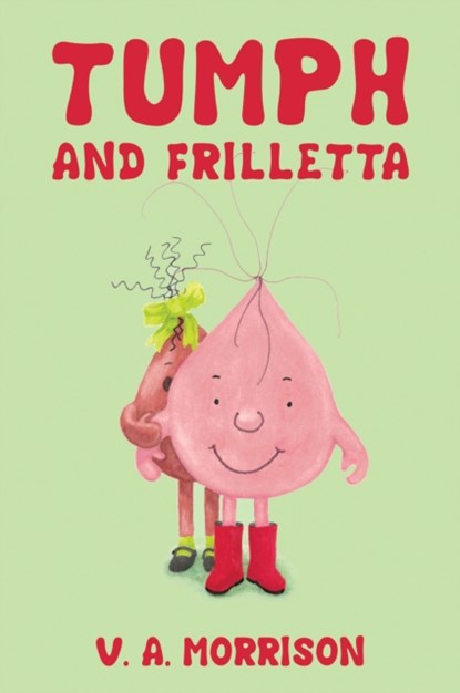 Tumph and Frilletta, V A Morrison - Gebonden - 9781803131870