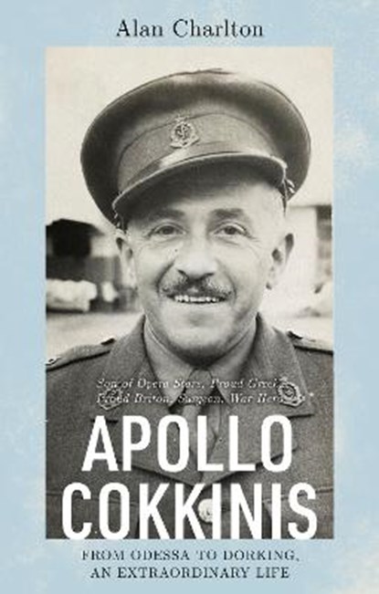 Apollo Cokkinis - from Odessa to Dorking, an Extraordinary Life, Alan Charlton - Paperback - 9781803132662