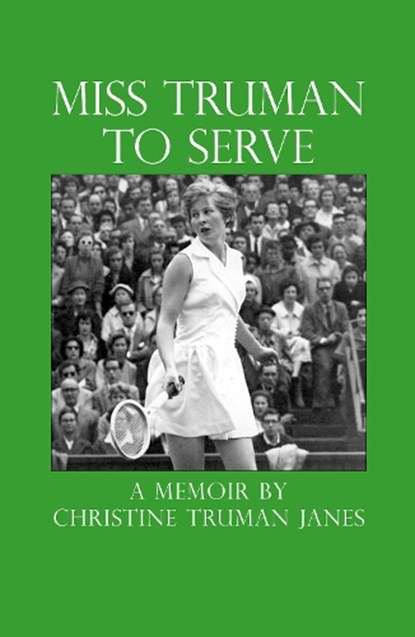 Miss Truman to Serve, Christine Truman Janes - Gebonden - 9781803133263