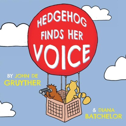 Hedgehog Finds Her Voice, John de Gruyther ; Diana Batchelor - Paperback - 9781803136400