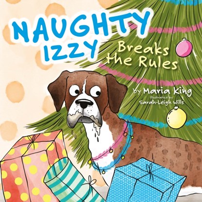 Naughty Izzy Breaks the Rules, Maria King - Paperback - 9781803137209