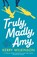 Truly, Madly, Amy, WILKINSON,  Kerry - Paperback - 9781803142739