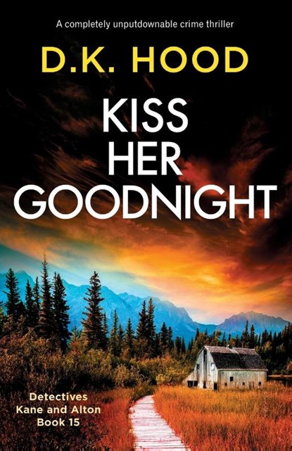 Kiss Her Goodnight, D K Hood - Paperback - 9781803143361