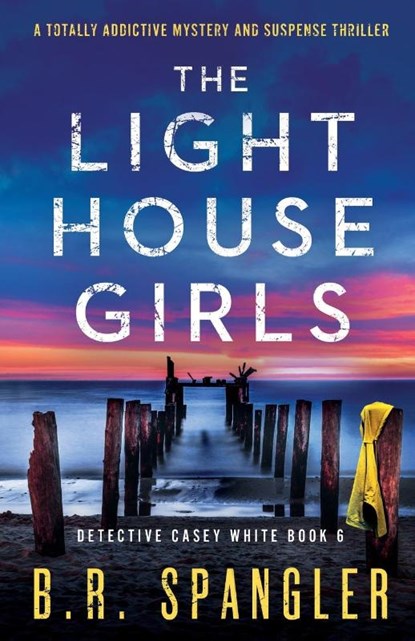 The Lighthouse Girls, B R Spangler - Paperback - 9781803143590