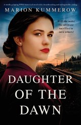 Daughter of the Dawn: A totally gripping WWII historical novel with a heartbreaking and unforgettable ending - Marion Kummerow - 9781803143880
