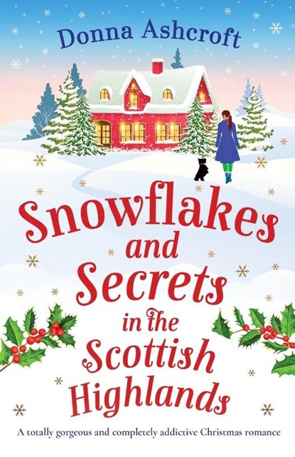 Snowflakes and Secrets in the Scottish Highlands, Donna Ashcroft - Paperback - 9781803145235