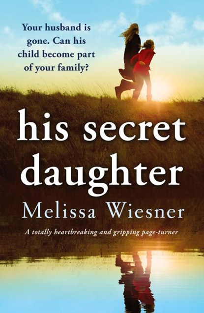His Secret Daughter, Melissa Wiesner - Paperback - 9781803148519