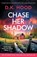 Chase Her Shadow, D. K. Hood - Paperback - 9781803149004