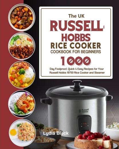 The UK Russell Hobbs Rice CookerCookbook For Beginners, Lydia Black - Paperback - 9781803191805