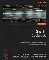 Swift Cookbook - Third Edition - Keith Moon ; Chris Barker ; Daniel Bolella - 9781803239583