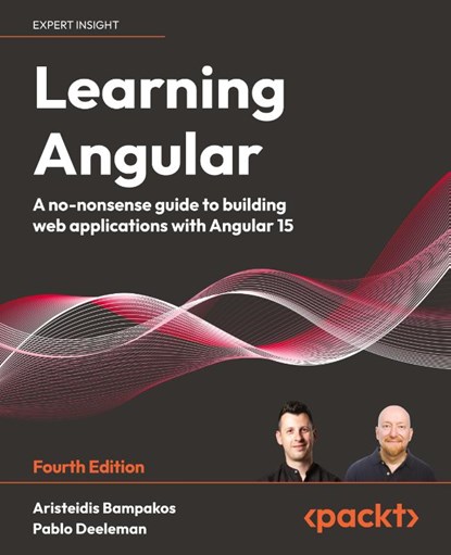 Learning Angular, Aristeidis Bampakos ; Pablo Deeleman - Paperback - 9781803240602