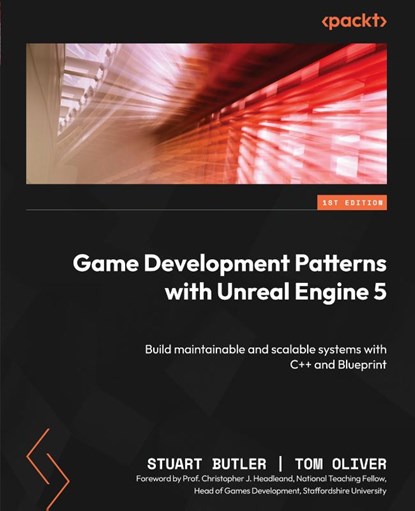 Game Development Patterns with Unreal Engine 5, Stuart Butler ; Tom Oliver - Paperback - 9781803243252