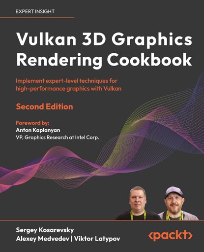 Vulkan 3D Graphics Rendering Cookbook - Second Edition, Sergey Kosarevsky ; Alexey Medvedev ; Viktor Latypov - Paperback - 9781803248110