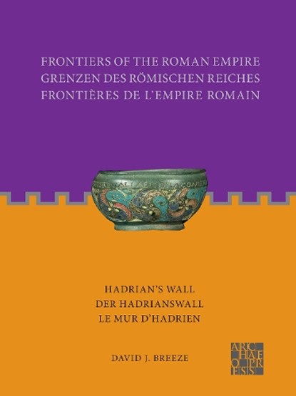 Frontiers of the Roman Empire: Hadrian's Wall, David J. Breeze - Paperback - 9781803274164