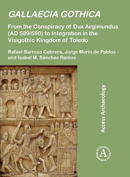 Gallaecia Gothica, Rafael Barroso Cabrera ; Jorge (Dpto. de Arqueologia Morin de Pablos ; Isabel Sanchez Ramos - Paperback - 9781803275079
