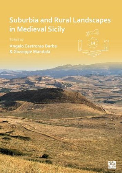 Suburbia and Rural Landscapes in Medieval Sicily, ANGELO CASTRORAO BARBA ; GIUSEPPE (ASSOCIATE PROFESSOR OF THE HISTORY OF ISLAMIC COUNTRIES,  Universita degli studi di Milano 'La Statale') Mandala - Paperback - 9781803275451