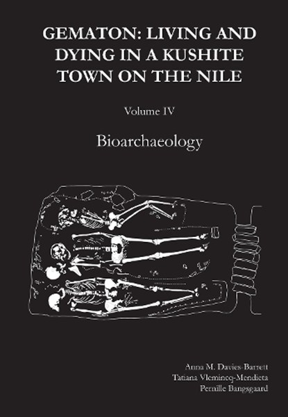 Gematon: Living and Dying in a Kushite Town on the Nile, Volume IV, Anna M. Davies-Barrett ; Tatiana Vlemincq-Mendieta ; Pernille Bangsgaard - Gebonden - 9781803278872
