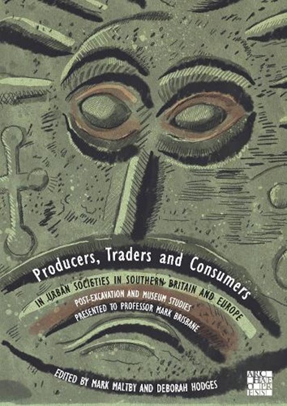 Producers, Traders and Consumers in Urban Societies in Southern Britain and Europe, Mark (Professor of Archaeology Maltby ; Deborah Hodges - Paperback - 9781803279237