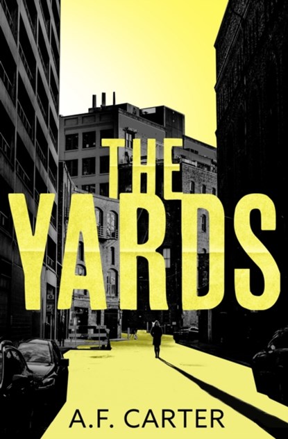 The Yards, Carter A.F. Carter - Paperback - 9781803280462