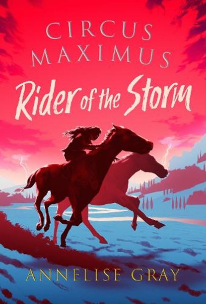 Circus Maximus: Rider of the Storm, Annelise Gray - Paperback - 9781803281070