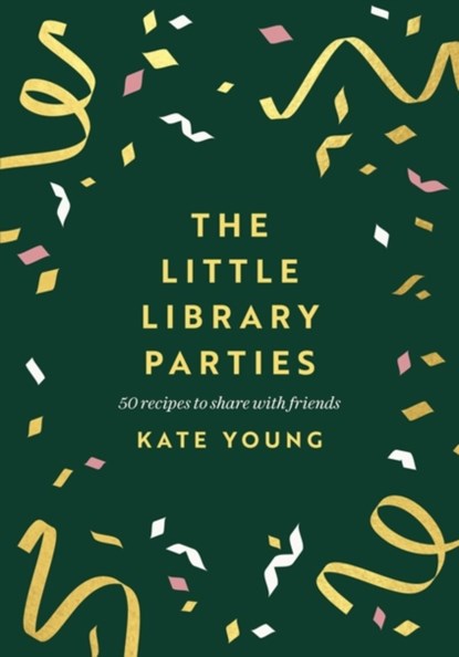 The Little Library Parties, Kate Young - Paperback - 9781803281230