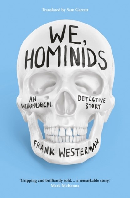 We, Hominids, Frank Westerman - Gebonden - 9781803281520