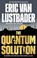 The Quantum Solution, Eric Van Lustbader - Paperback - 9781803282145