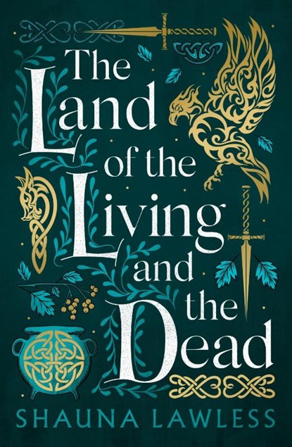 The Land of the Living and the Dead, Shauna Lawless - Paperback - 9781803282732