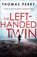 The Left-Handed Twin, Thomas Perry - Gebonden - 9781803284873