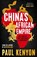 China's African Empire, Paul Kenyon - Gebonden - 9781803285382