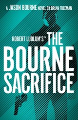 Robert Ludlum's™ the Bourne Sacrifice - Brian Freeman - 9781803285887