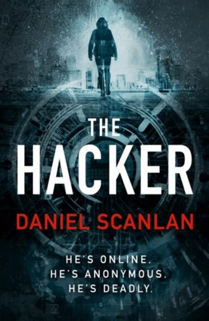 The Hacker, Daniel Scanlan - Gebonden - 9781803289861