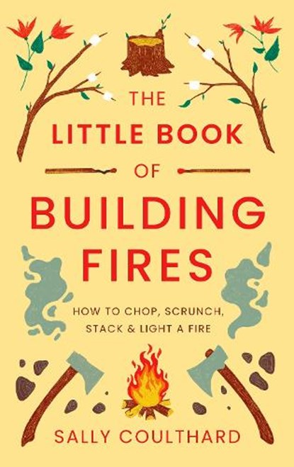 The Little Book of Building Fires, Sally Coulthard - Paperback - 9781803289908