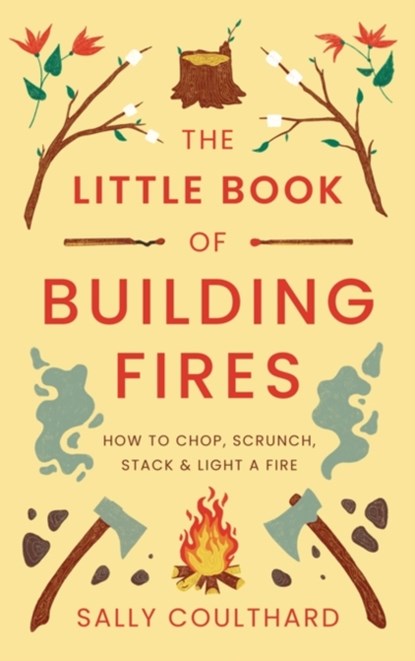 The Little Book of Building Fires, Sally Coulthard - Paperback - 9781803289908