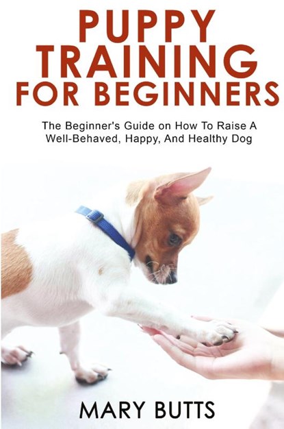 Puppy Training for Beginners, Mary Butts - Paperback - 9781803349510